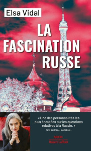La fascination russe - Vidal Elsa