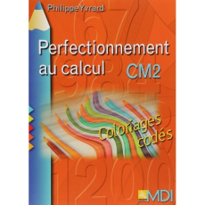 Perfectionnement au calcul CM2 - Yvrard Philippe ; Jouenne Dominique