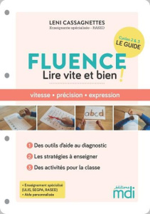 Fluence, lire vite et bien ! Vitesse, précision, expression : des outils d'aide au diagnostic, les s - Cassagnettes Leni