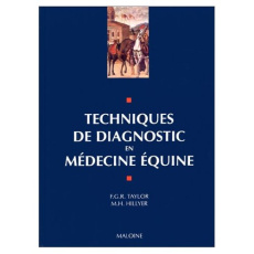 Techniques de diagnostic en médecine équine. Manuel décrivant les techniques de diagnostic applicabl - Taylor Frederick