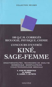 CONCOURS D'ENTREE KINE, SAGE-FEMME. Ergothérapeutes, Techniciens en analyse biomédicale, Manipulateu - Ghomi Mahmoud ; Labbe Eric ; Olynyk Thierry ; Van