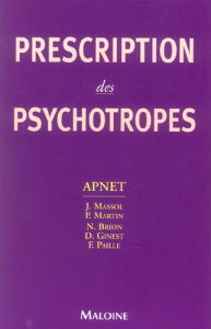 Prescription des psychotropes - Massol Jacques ; Martin P ; Brion N ; Ginest D ; P