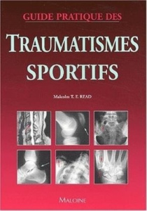 Guide pratique des traumatismes sportifs - Read Malcolm T-F