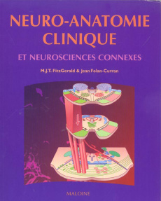 Neuro-anatomie clinique et neurosciences connexes - FitzGerald M-J-T ; Folan-Curran Jean