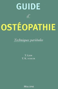 Guide d'ostéopathie. Techniques pariétales - Liem Torsten ; Dobler Tobias-K ; Pech Georges ; Pr