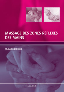 Massage des zones réflexes des mains - Kaltenbrunner Thomas ; Boghossian Manuel ; Prudhom