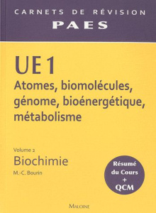 Atomes, biomolécules, génome, bioénergétique, métabolisme UE 1. Volume 2, Biochimie - Bourin Marie-Claude