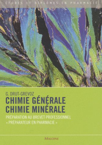 Chimie générale, Chimie minérale. Préparation au Brevet professionnel "Préparateur en pharmacie" - Drut-Grevoz Guylaine