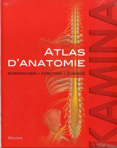 Atlas d'anatomie. Morphologie, fonction, clinique - Kamina Pierre