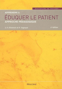 Apprendre à éduquer le patient. Approche pédagogique, 4e édition - Ivernois Jean-François d' ; Gagnayre Rémi