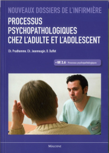 Processus psychopathologiques chez l'adulte et l'adolescent - Prudhomme Christophe ; Jeanmougin Chantal ; Duffet