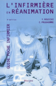 L'infirmière en réanimation . 3e édition - Rouichi Yazid ; Prudhomme Christophe