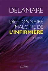 Dictionnaire Maloine de l'infirmière. 6e édition revue et augmentée - Delamare Jacques