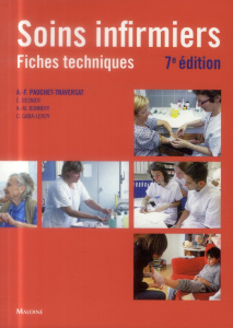 Soins infirmiers : fiches techniques. Soins de base, soins techniques centrés sur la personne soigné - Ivernois Jean-François d'