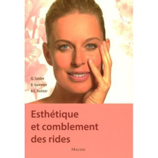 Esthétique et traitement des rides. En beauté pour se sentir bien - Sattler Gerhard ; Sommer Boris ; Kolster Bernard-C
