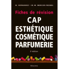 CAP d'esthétique cosmétique parfumerie. Fiches de révision, 3e édition - Hernandez Micheline ; Mercier-Fresnel Marie-Madele