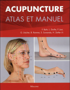 Acupuncture. Atlas et manuel - Bahr Frank ; Dorfer Leopold ; Jost Franz ; Litsche