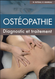 Osthéopathie. Diagnostic et traitement - Huteau Bertrand ; Usureau Olivier