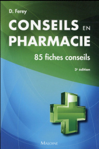 Conseils en pharmacie. 3e édition - Ferey Deborah