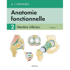 Anatomie fonctionnelle 2 Membre inférieur - Kapandji Adalbert-I ; Judet Thierry