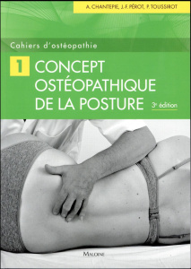 Concept ostéopathique de la posture. 3e édition - Chantepie André ; Pérot Jean-François ; Toussirot