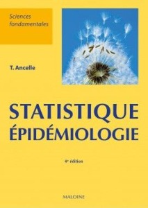 Statistiques épidemiologie. 4e édition - Ancelle Thierry