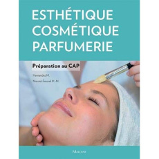 Esthétique-Cosmétique-Parfumerie. Préparation au CAP - Hernandez Micheline ; Mercier-Fresnel Marie-Madele