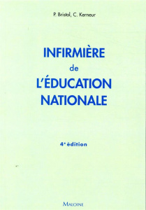 Infirmière de l'éducation nationale. 4e édition - Bristol Patricia ; Kerneur Christine ; Nemitz Bern