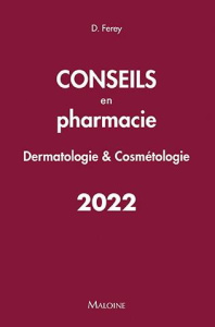 Conseils en pharmacie. Dermatologie & cosmétologie, Edition 2022 - Ferey Deborah ; Ivernois Jean-François d'