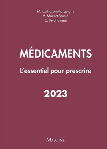 Médicaments. L'essentiel pour prescrire, Edition 2023 - Collignon-Marquigny Marion ; Monnot-Brunie Vanida