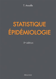 Statistiques épidemiologie. 5e édition - Ancelle Thierry
