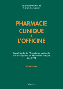 Pharmacie clinique à l'officine. 2e édition - Brion Françoise ; Aulagner Gilles