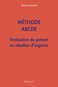 Méthode ABCDE. Evaluation du patient en situation d'urgence, 4e édition - Semmel Thomas ; Prudhomme Christophe