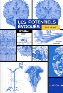 LES POTENTIELS EVOQUES. 3ème édition - Guérit Jean-Michel