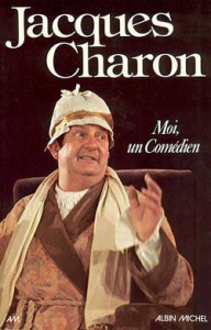Moi, un comédien - Charon Jean