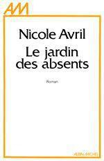 Le jardin des absents - Avril Nicole