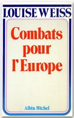 COMBATS POUR L'EUROPE, 1919-1934 - MEMOIRES D'UNE EUROPEENNE - TOME 2 - WEISS LOUISE