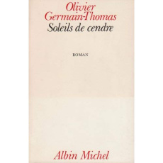 Soleils de cendre - Germain-Thomas Olivier