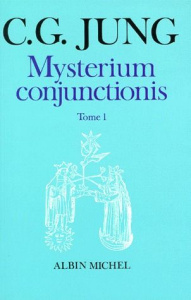 MYSTERIUM CONJUNCTIONIS. Tome 1 - Jung Carl-Gustav