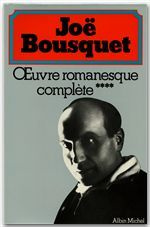 OEUVRE ROMANESQUE COMPLETE - TOME 4 - LE LIVRE HEUREUX, JOURNAL LITTERAIRE - BOUSQUET JOE