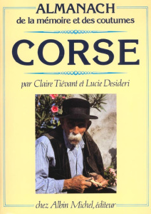 ALMANACH DE LA MEMOIRE ET DES COUTUMES : CORSE - TIEVANT/DESIDERI