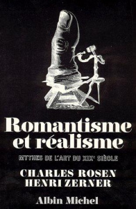 Romantisme et réalisme. Mythes de l'art du XIXe siècle - Rosen Charles ; Zerner Henri ; Demange Odile