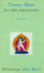 Les Têtes interverties - Mann Thomas