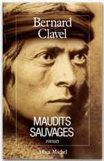 Le royaume du Nord Tome 6 : Maudits sauvages - Clavel Bernard