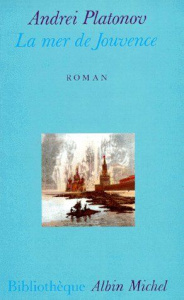 La Mer de Jouvence - Platonov Andreï