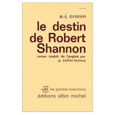 Le Destin de Robert Shannon - Cronin A.j. ; Sellier-leclercq Geneviève