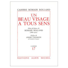 Un beau visage à tous sens. Choix de lettres de Romain Rolland (1886-1944), cahier n° 17 - Rolland Romain