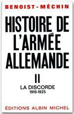 Histoire de l'armee allemande. Tome 2, la discorde 1919-1925 - Benoist-Méchin Jacques