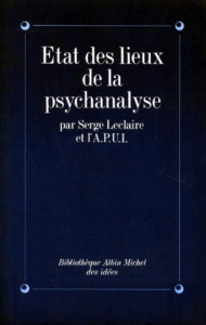 État des lieux de la psychanalyse - Leclaire Serge