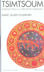 Tsimtsoum. Introduction à la méditation hébraïque - Ouaknin Marc-Alain
